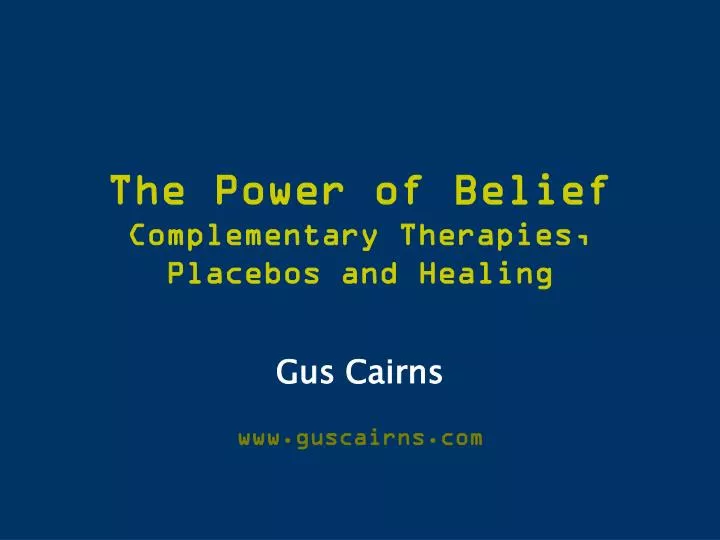 the power of belief complementary therapies placebos and healing