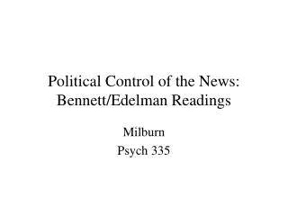 Political Control of the News: Bennett/Edelman Readings