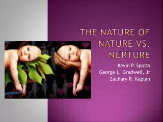 The Nature of Nature vs. Nurture