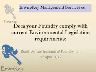 Does your Foundry comply with current Environmental Legislation requirements?