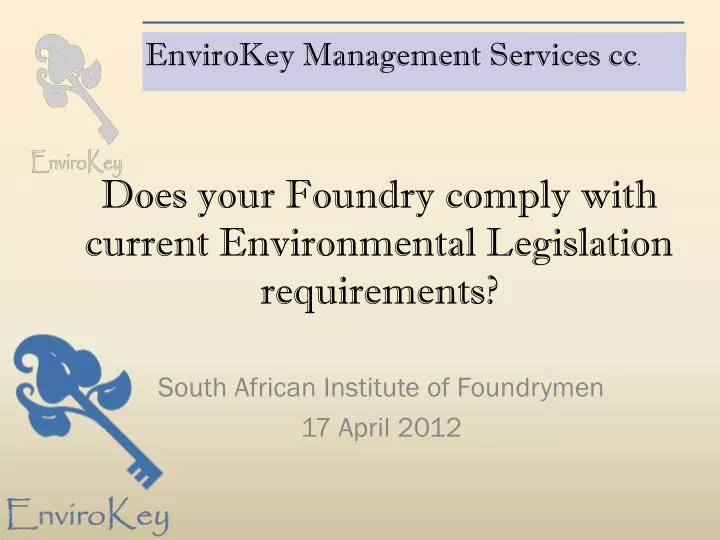 does your foundry comply with current environmental legislation requirements