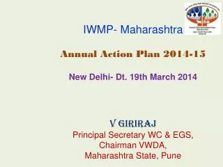 Presentation on Annual Action Plan for IWMP 2014-15 Maharashtra State