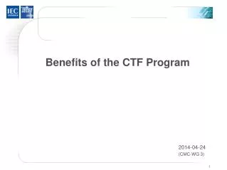 Benefits of the CTF Program