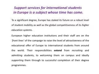 Support services for international students in Europe is a subject whose time has come.