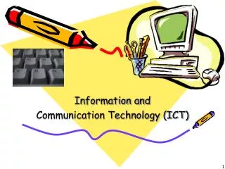 Information and Communication Technology (ICT)