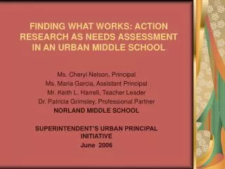 FINDING WHAT WORKS: ACTION RESEARCH AS NEEDS ASSESSMENT IN AN URBAN MIDDLE SCHOOL
