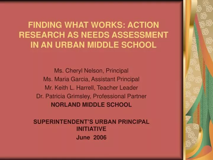 finding what works action research as needs assessment in an urban middle school