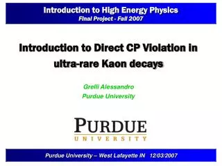 Introduction to High Energy Physics Final Project - Fall 2007