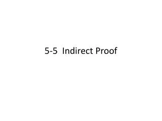 5-5 Indirect Proof