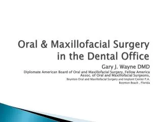 Oral &amp; Maxillofacial Surgery in the Dental Office