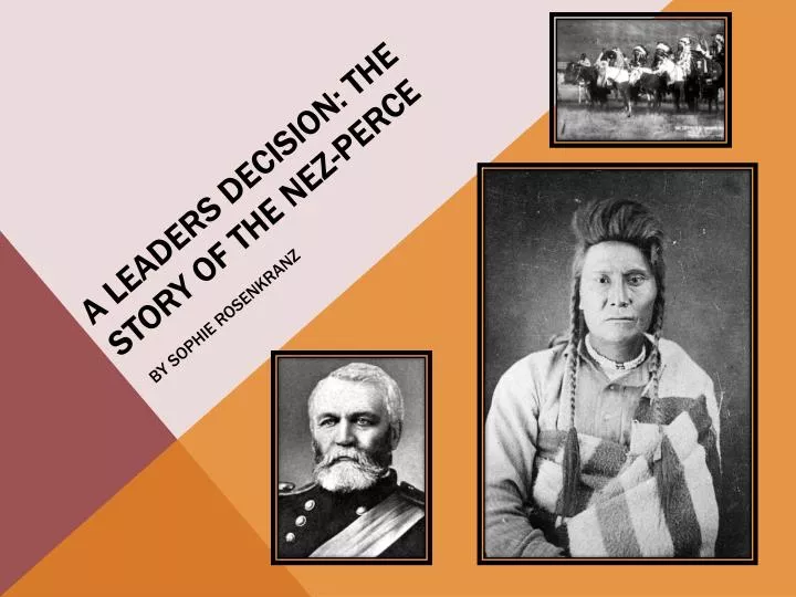 a leaders decision the story of the nez perce by sophie rosenkranz