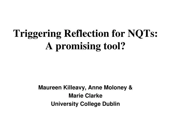 triggering reflection for nqts a promising tool