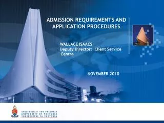 ADMISSION REQUIREMENTS AND APPLICATION PROCEDURES 	WALLACE ISAACS