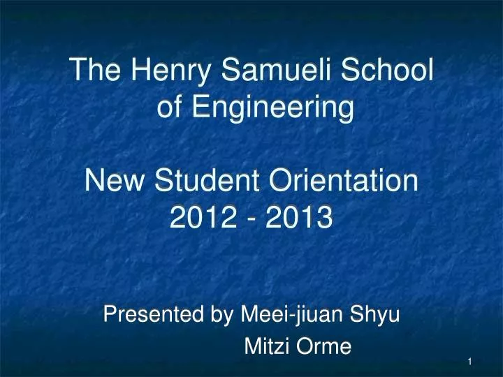 the henry samueli school of engineering new student orientation 2012 2013