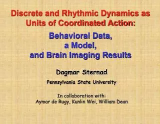 Discrete and Rhythmic Dynamics as Units of Coordinated Action: Behavioral Data, a Model,