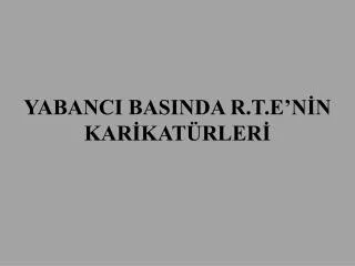 yabanci basinda r t e n n kar kat rler