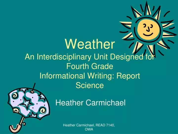 weather an interdisciplinary unit designed for fourth grade informational writing report science