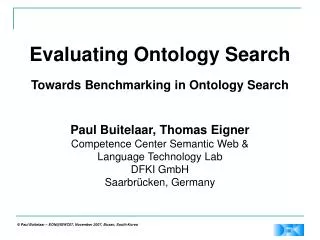 Evaluating Ontology Search Towards Benchmarking in Ontology Search Paul Buitelaar, Thomas Eigner
