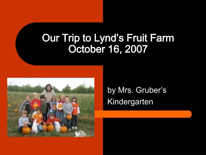 our trip to lynd s fruit farm october 16 2007