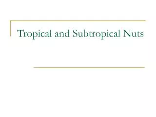 Tropical and Subtropical Nuts