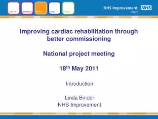 Introduction Linda Binder NHS Improvement