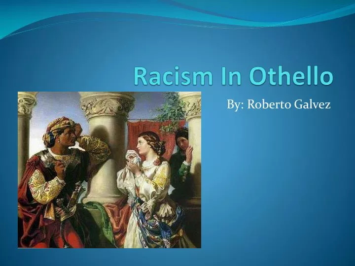 racism in othello