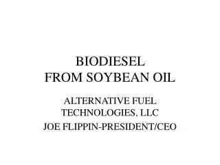 BIODIESEL FROM SOYBEAN OIL