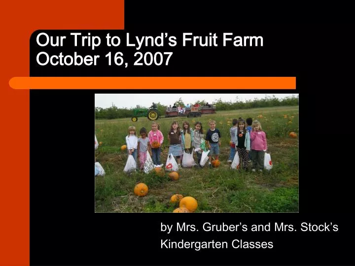 our trip to lynd s fruit farm october 16 2007