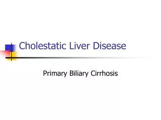 Cholestatic Liver Disease