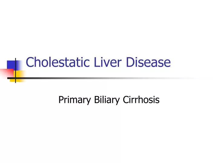 cholestatic liver disease