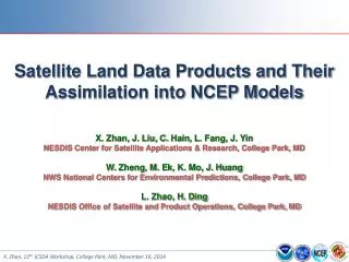 Satellite Land Data Products and Their Assimilation into NCEP Models