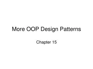 More OOP Design Patterns