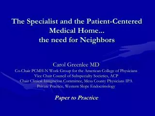 The Specialist and the Patient-Centered Medical Home... the need for Neighbors