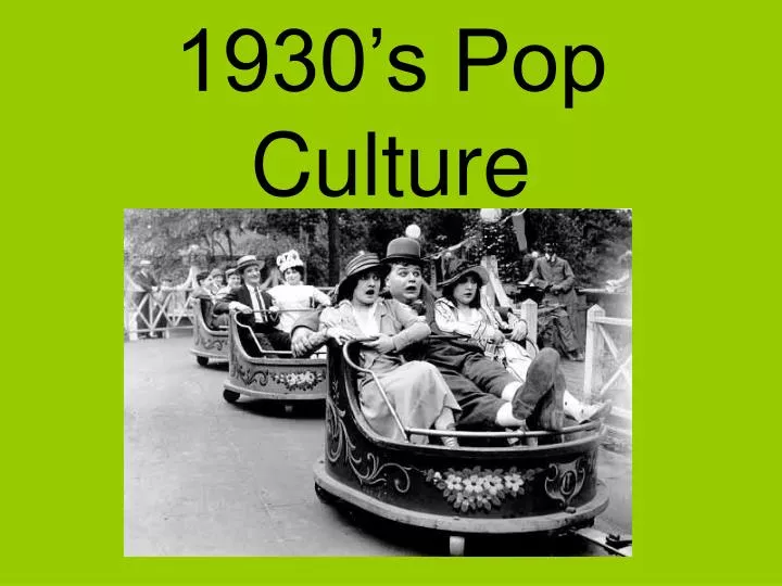 1930 s pop culture