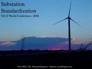 Substation Standardization T&amp; D World Conference, 2004