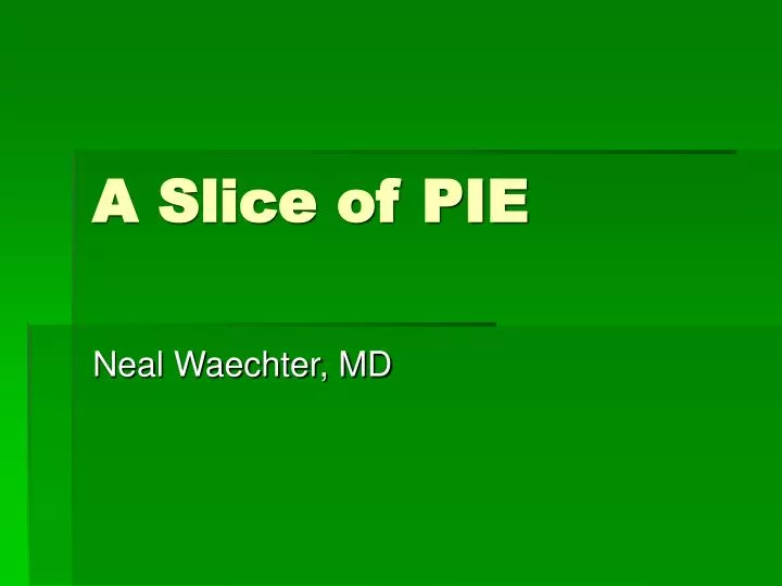 a slice of pie