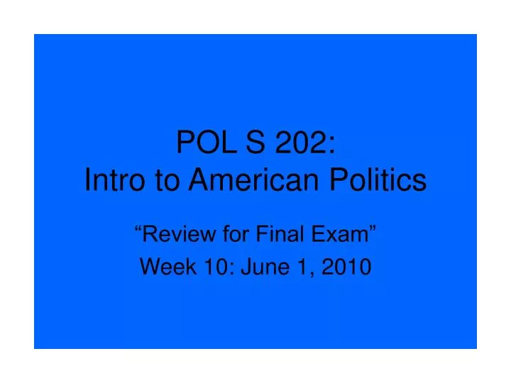 pol s 202 intro to american politics