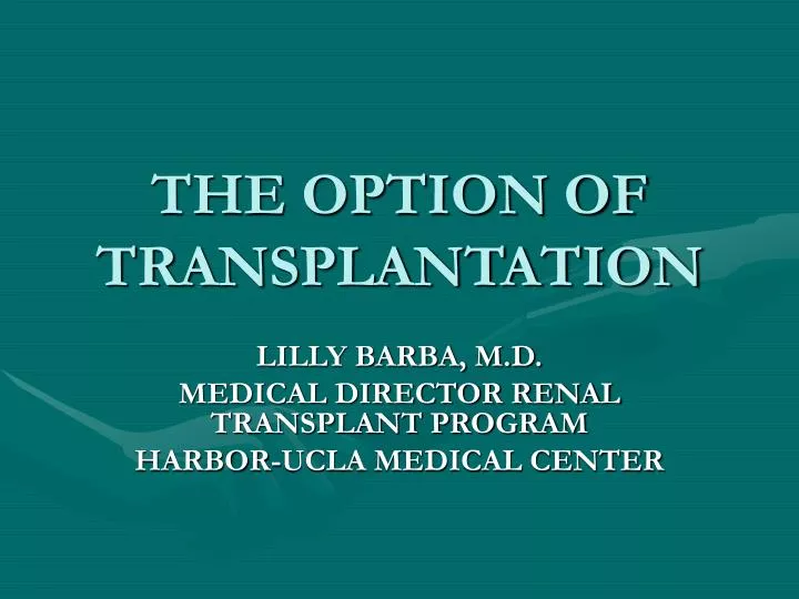 the option of transplantation