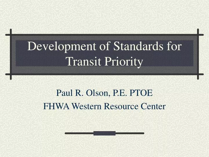 development of standards for transit priority