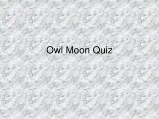 Owl Moon Quiz