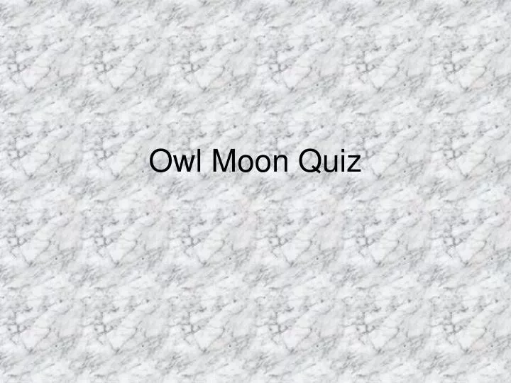 owl moon quiz