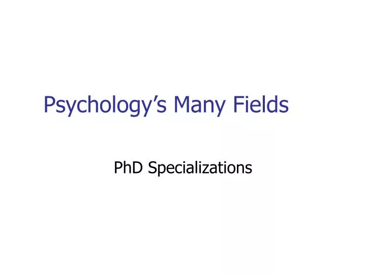 psychology s many fields