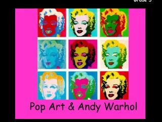 Pop Art &amp; Andy Warhol