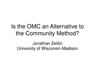 Is the OMC an Alternative to the Community Method?
