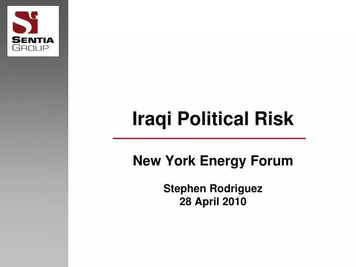 iraqi political risk new york energy forum stephen rodriguez 28 april 2010