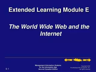 Extended Learning Module E The World Wide Web and the Internet