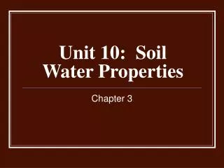 Unit 10: Soil Water Properties