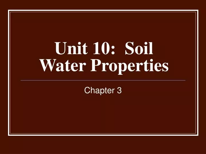 unit 10 soil water properties