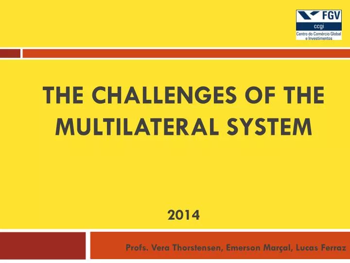 the challenges of the multilateral system 2014