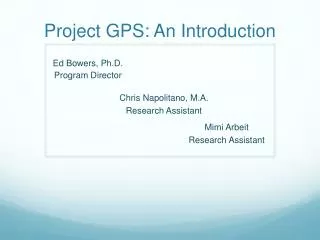 Project GPS: An Introduction